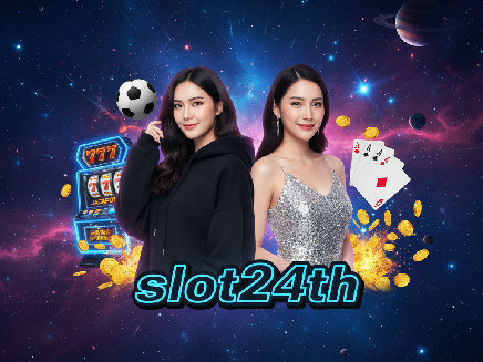 สล็อตเว็บตรง slot24th